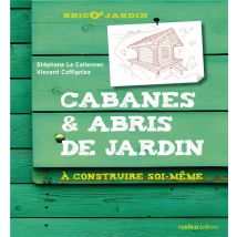 Cabanes Et Abris De Jardin - À Construire Soi-même