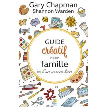 Guide Créatif D'Une Famille Où L'On Se Sent Bien