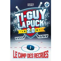 Ti-guy La Puck 2.0 V 01 Le Camp Des Recrues