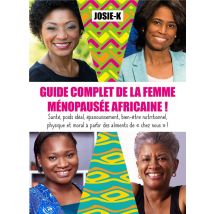 Guide Complet De La Femme Ménopausée Africaine !