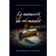 Le Manuscrit Du Roi Maudit