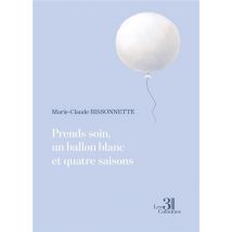 Prends Soin, Un Ballon Blanc Et Quatre Saisons