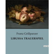 Libussa Trauerspiel