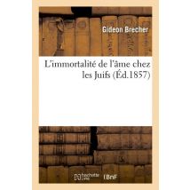 L'Immortalite De L'Ame Chez Les Juifs (ed.1857)