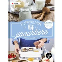 Le Grand Livre De La Yaourtière Spécial Multidélices