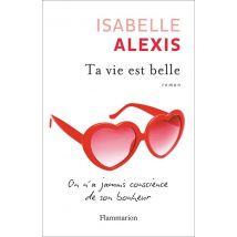 Ta Vie Est Belle