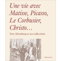E-book Une Vie Avec Matisse, Picasso, Le Corbusier, Christo... - Teto Ahrenberg Et Ses Collections
