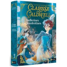 Clarisse Caldwell Tome 3 : Ballerines & Clandestines