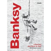 Banksy : L'Homme Derrière Le Mur