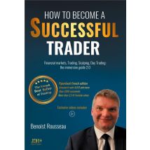 How To Become A Successful Trader : Financial Markets, Trading, Scalping, Day Trading
