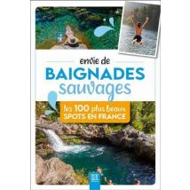 Envie De Baignades Sauvages : Les 100 Plus Beaux Spots En France