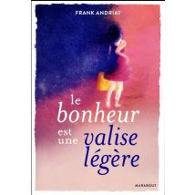 Le Bonheur Est Une Valise Légère