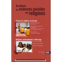 Archives De Sciences Sociales Des Religions N.153 : Pratiques Religieuses Et Assistance Spirituelle Dans Les Prisons En Europe