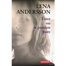 Ester Ou La Passion Pure
