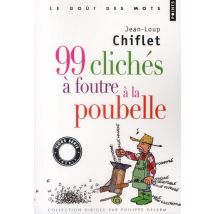 99 Clichés À Foutre À La Poubelle