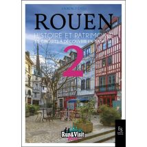 Rouen, Histoire Et Patrimoine : 15 Circuits À Découvrir En Baskets