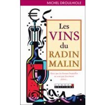 Les Vins Du Radin Malin : Parce Que Les Bonnes Bouteilles Ne Sont Pas Forcément Chères ...