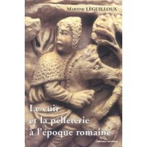 Le Cuir Et Pelleterie A L'Epoque Romaine