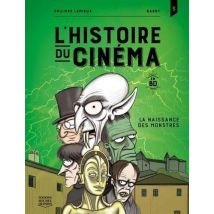 L'Histoire Du Cinéma En Bd Tome 3 : La Naissance Des Monstres