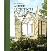 Where Architects Stay In Europe - Lodgings For Design Enthusiasts