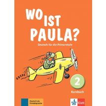 Wo Ist Paula ? 2 : Allemand - Livre De L'Élève