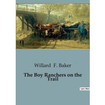 The Boy Ranchers On The Trail : The Diamond X After Cattle Rustlers