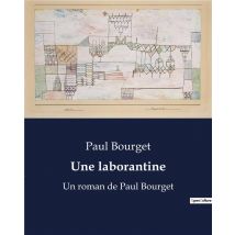 Une Laborantine : Un Roman De Paul Bourget