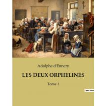 Les Deux Orphelines : Tome 1