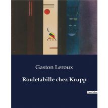 Rouletabille Chez Krupp