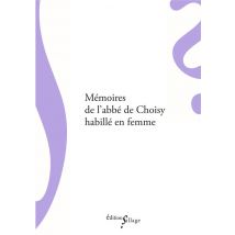 Mémoires De L'Abbé De Choisy Habillé En Femmes