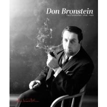 Don Bronstein : Photographs 1958-1968