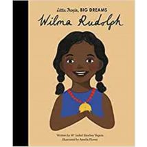 Little People, Big Dreams : Wilma Rudolph