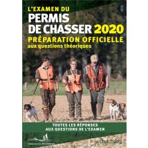 L'Examen Du Permis De Chasser 2020 - Preparation Officielle Aux Questions Theoriques. Toutes Les Rep (édition 2020)