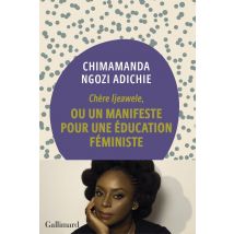Chère Ijeawele, Ou Un Manifeste Pour Une Éducation Féministe - - PAS DE MARQUE -