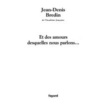Et Des Amours Desquelles Nous Parlons...