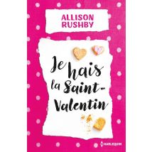 Je Hais La Saint Valentin