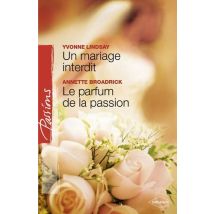 Un Mariage Interdit - Le Parfum De La Passion
