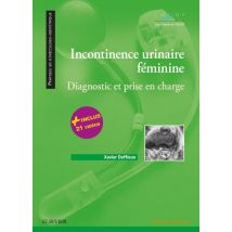 Incontinence Urinaire Féminine - Diagnostic Et Prise En Charge