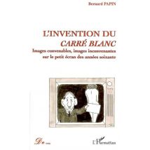 L'Invention Du Carré Blanc