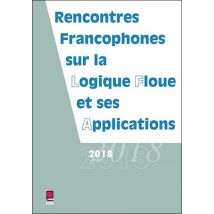 Lfa 2018 - Rencontres Francophones Sur La Logique Floue Et Ses Applications