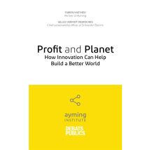 Profit And Planet - How Innovation Can Help Build A Better World