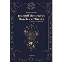 Journal De Tirages Oracles Et Tarots : 12 Mois Et 52 Semaines
