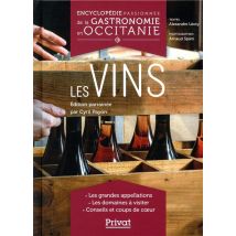 Encyclopédie Passionnée De La Gastronomie Occitanie Tome 5 - Le Vin