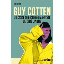 Guy Cotten, L'Histoire Du Breton Qui A Inventé Le Ciré Jaune