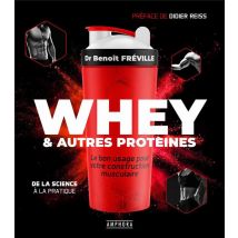 Whey Et Autres Protéines : Le Bon Usage Pour Votre Construction Musculaire - De La Science À La Pratique