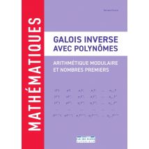 Galois Inverse Avec Polynômes : Arithmétique Modulaire Et Nombres Premiers