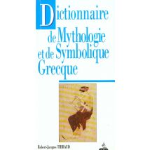 Dictionnaire De Mythologie 7et De Symbolique Grecque