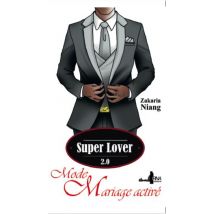 Super Lover 2.0 - Mode Mariage Activé