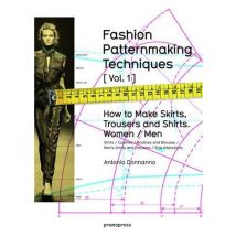 Fashion Patternmaking Techniques T.1
