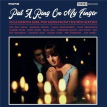 Put A Ring On My Finger (35 Glorious Girl Pop Gems From The Mid-sixties)